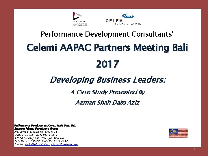 Performance Development Consultants’ Celemi AAPAC Partners Meeting Bali 2017 Developing Business Leaders: A Case