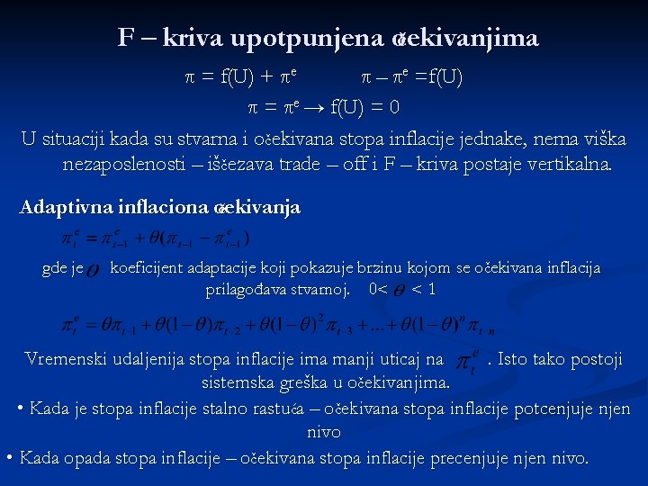 F – kriva upotpunjena očekivanjima π = f(U) + πe π – πe =f(U)