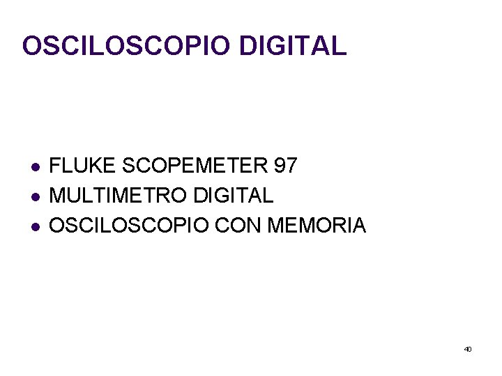 OSCILOSCOPIO DIGITAL l l l FLUKE SCOPEMETER 97 MULTIMETRO DIGITAL OSCILOSCOPIO CON MEMORIA 40