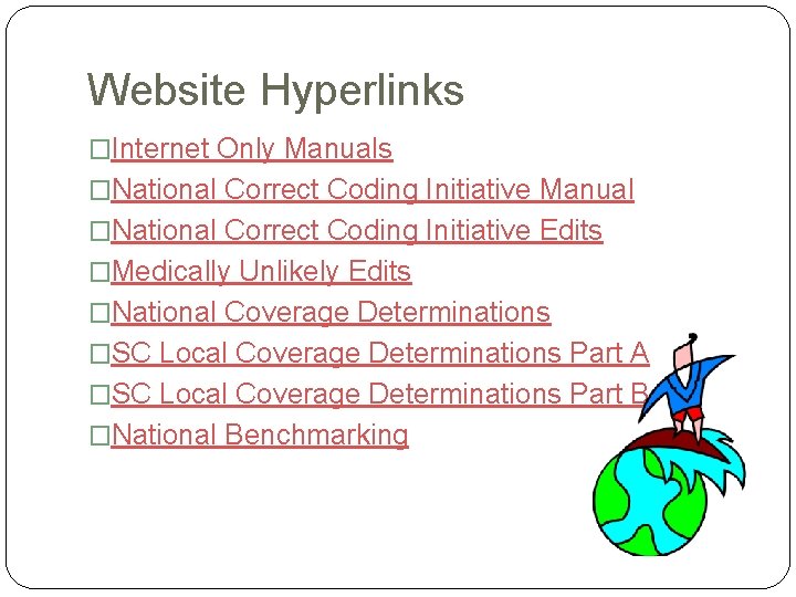 Website Hyperlinks �Internet Only Manuals �National Correct Coding Initiative Manual �National Correct Coding Initiative Website Hyperlinks �Internet Only Manuals �National Correct Coding Initiative Manual �National Correct Coding Initiative