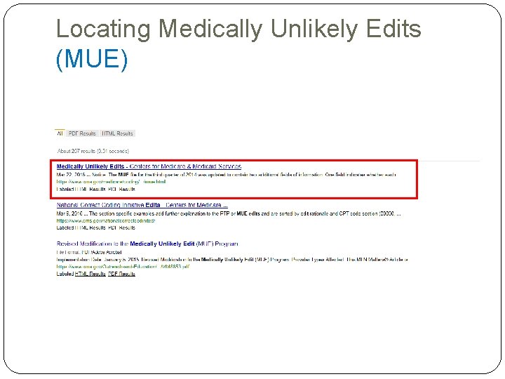 Locating Medically Unlikely Edits (MUE) Locating Medically Unlikely Edits (MUE)