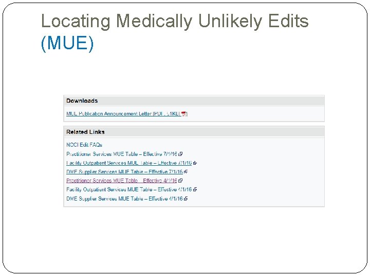 Locating Medically Unlikely Edits (MUE) Locating Medically Unlikely Edits (MUE)