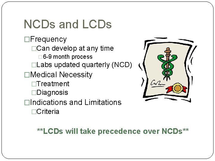 NCDs and LCDs �Frequency �Can develop at any time � 6 -9 month process NCDs and LCDs �Frequency �Can develop at any time � 6 -9 month process
