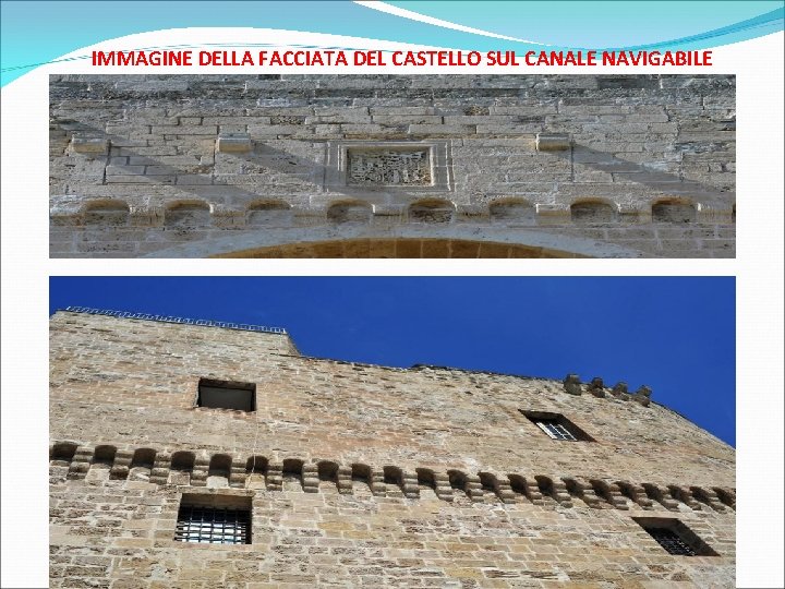 IMMAGINE DELLA FACCIATA DEL CASTELLO SUL CANALE NAVIGABILE 