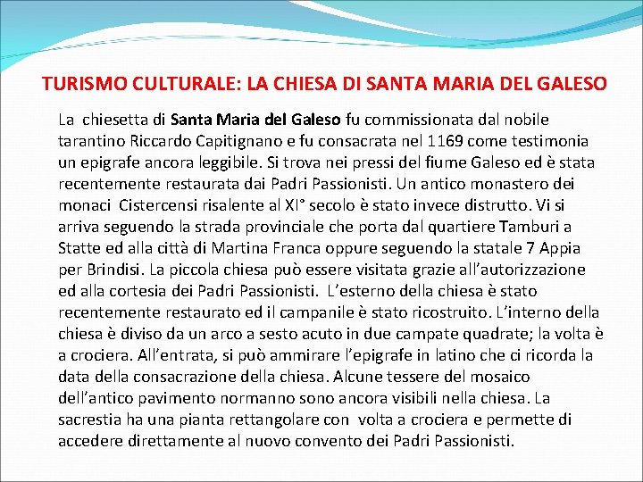 TURISMO CULTURALE: LA CHIESA DI SANTA MARIA DEL GALESO La chiesetta di Santa Maria