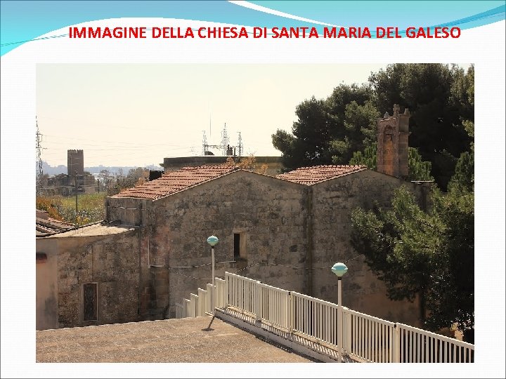 IMMAGINE DELLA CHIESA DI SANTA MARIA DEL GALESO 