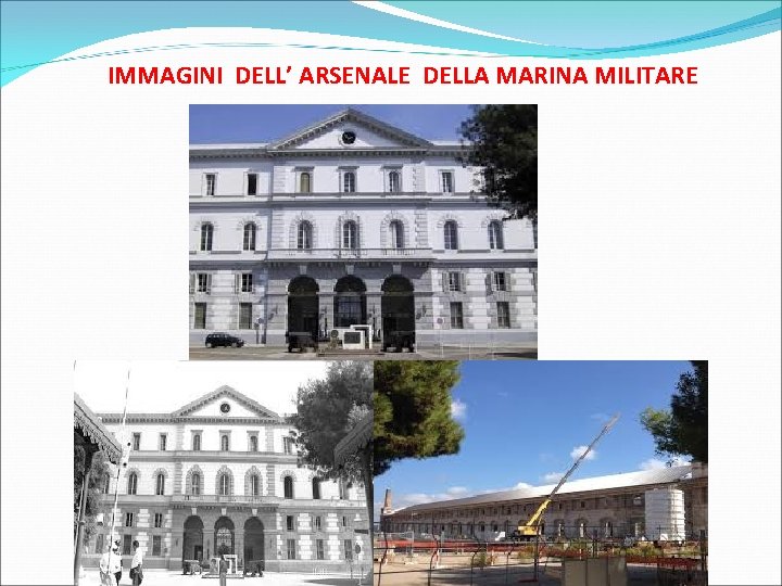 IMMAGINI DELL’ ARSENALE DELLA MARINA MILITARE 