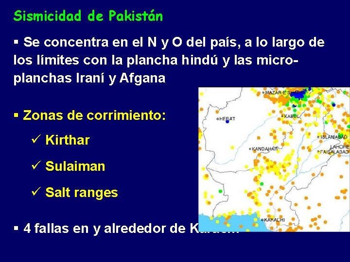 Sismicidad de Pakistán § Se concentra en el N y O del país, a