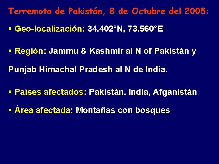 Terremoto de Pakistán, 8 de Octubre del 2005: § Geo-localización: 34. 402°N, 73. 560°E