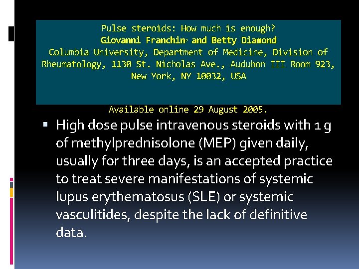 Pulse steroids: How much is enough? Giovanni Franchin, and Betty Diamond Columbia University, Department