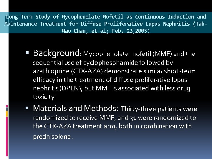 Long-Term Study of Mycophenolate Mofetil as Continuous Induction and Maintenance Treatment for Diffuse Proliferative