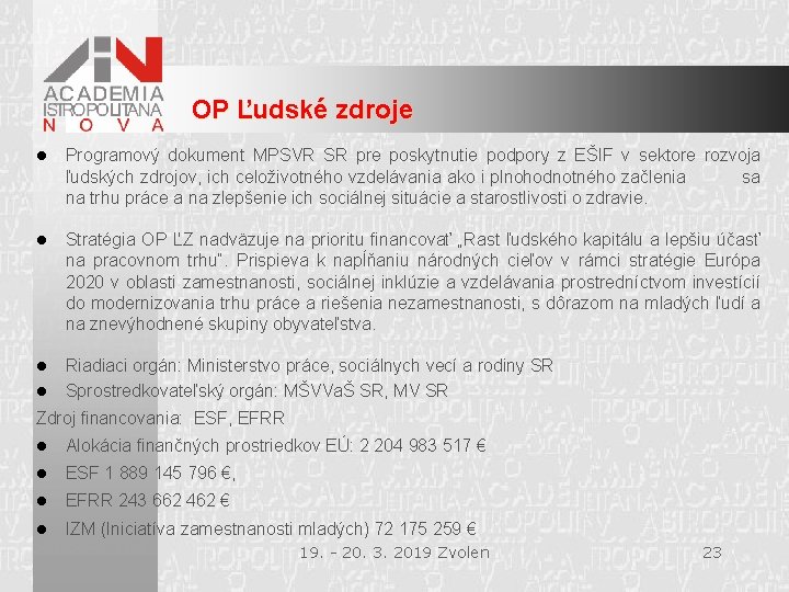 OP Ľudské zdroje l Programový dokument MPSVR SR pre poskytnutie podpory z EŠIF v