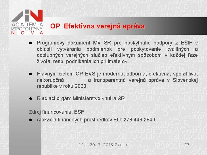 OP Efektívna verejná správa l Programový dokument MV SR pre poskytnutie podpory z EŠIF