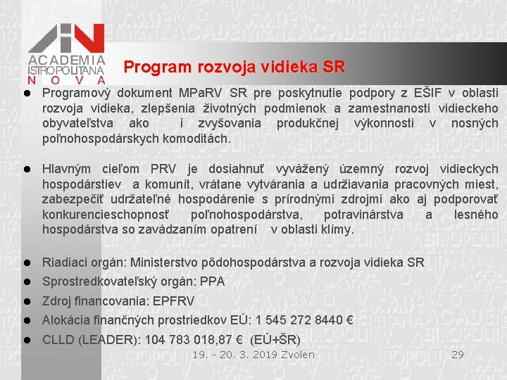 Program rozvoja vidieka SR l Programový dokument MPa. RV SR pre poskytnutie podpory z