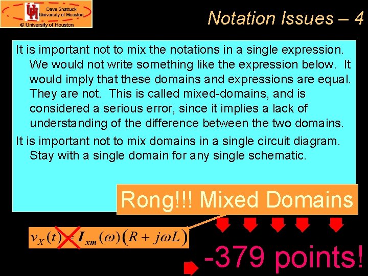 Notation Issues – 4 It is important not to mix the notations in a Notation Issues – 4 It is important not to mix the notations in a