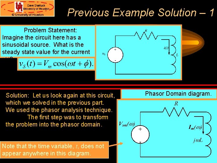 Previous Example Solution – 1 Problem Statement: Imagine the circuit here has a sinusoidal Previous Example Solution – 1 Problem Statement: Imagine the circuit here has a sinusoidal