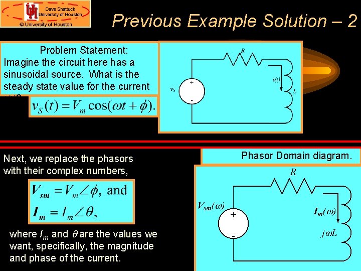 Previous Example Solution – 2 Problem Statement: Imagine the circuit here has a sinusoidal Previous Example Solution – 2 Problem Statement: Imagine the circuit here has a sinusoidal