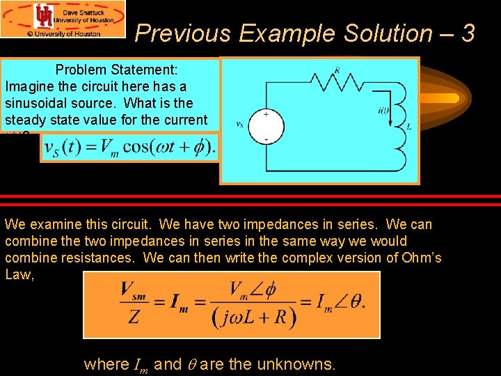 Previous Example Solution – 3 Problem Statement: Imagine the circuit here has a sinusoidal Previous Example Solution – 3 Problem Statement: Imagine the circuit here has a sinusoidal