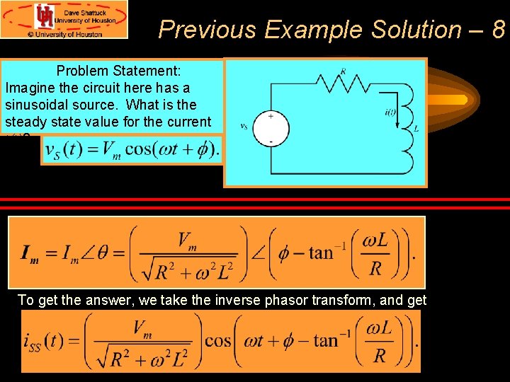Previous Example Solution – 8 Problem Statement: Imagine the circuit here has a sinusoidal Previous Example Solution – 8 Problem Statement: Imagine the circuit here has a sinusoidal