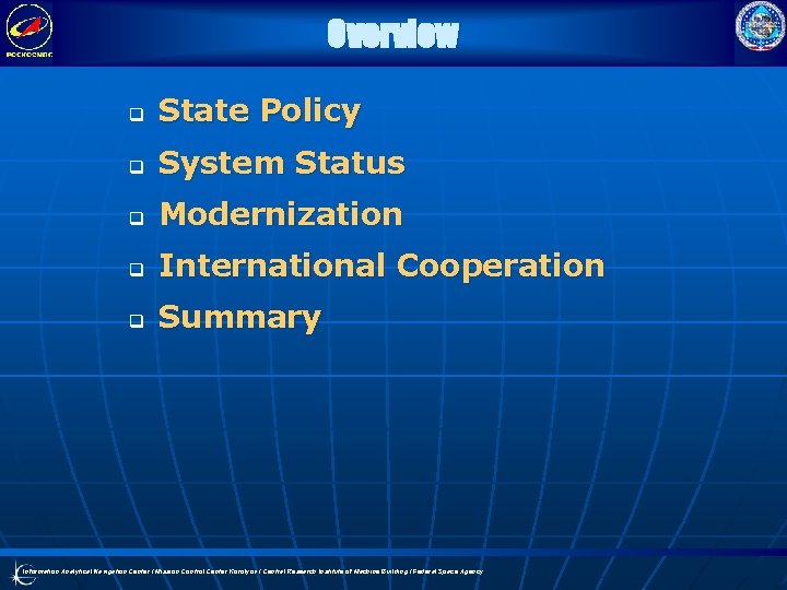 Overview q State Policy q System Status q Modernization q International Cooperation q Summary