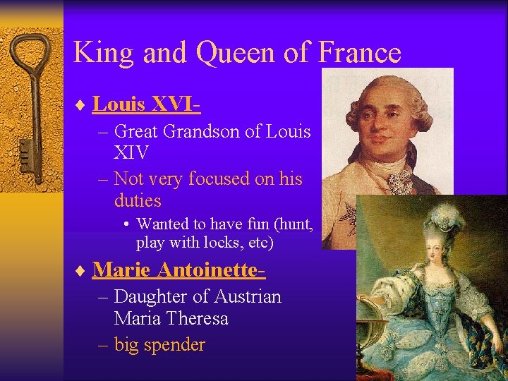 King and Queen of France ¨ Louis XVI- – Great Grandson of Louis XIV