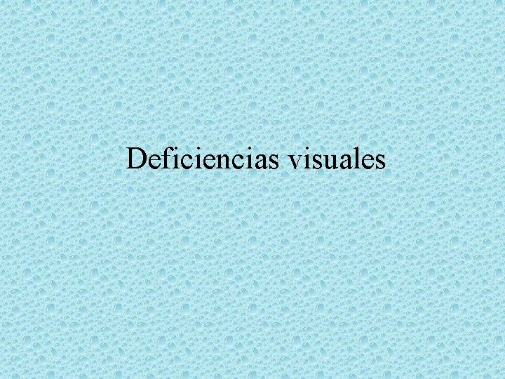 Deficiencias visuales 