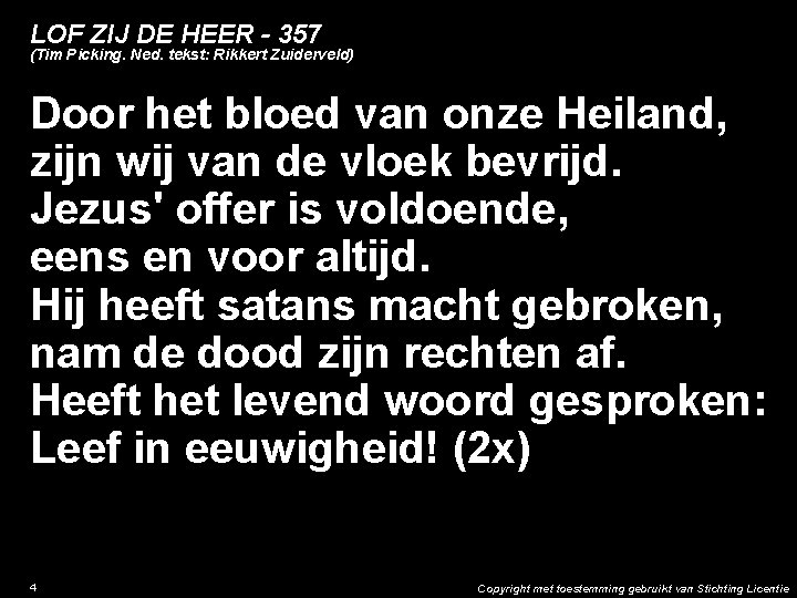 LOF ZIJ DE HEER - 357 (Tim Picking. Ned. tekst: Rikkert Zuiderveld) Door het