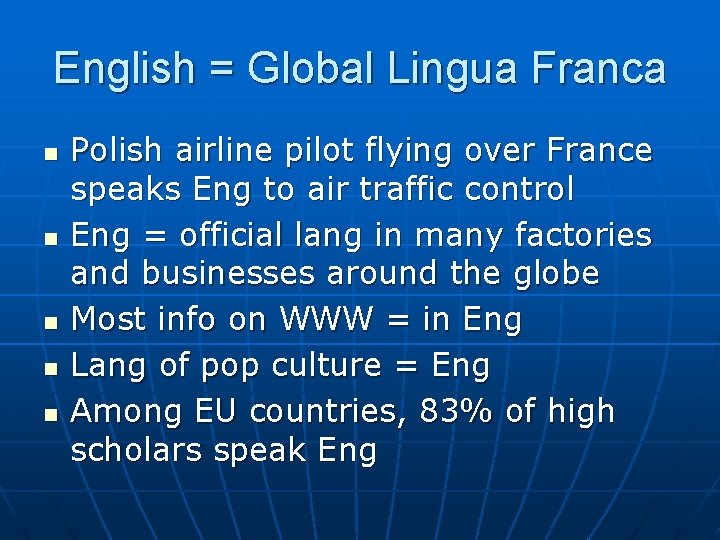 English = Global Lingua Franca n n n Polish airline pilot flying over France English = Global Lingua Franca n n n Polish airline pilot flying over France