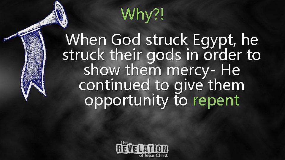 Why? ! When God struck Egypt, he struck their gods in order to show