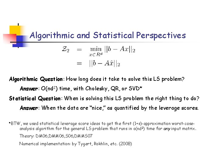 Algorithmic and Statistical Perspectives Algorithmic Question: How long does it take to solve this