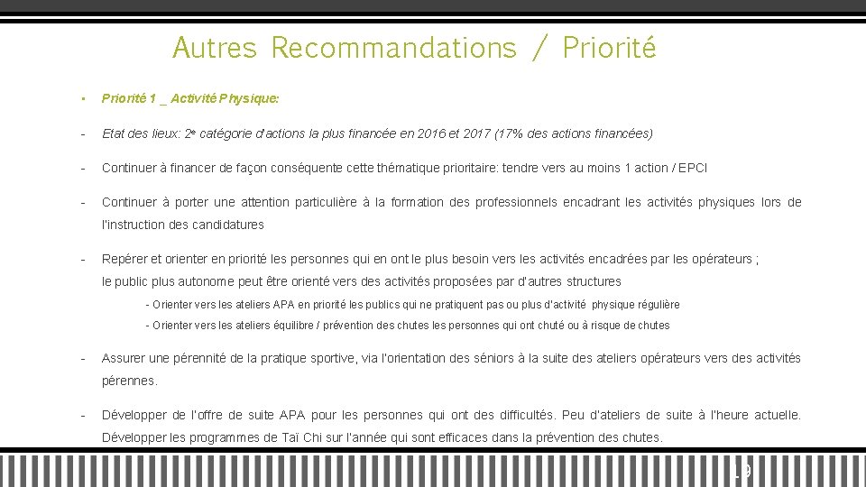 Autres Recommandations / Priorité • Priorité 1 _ Activité Physique: - Etat des lieux: