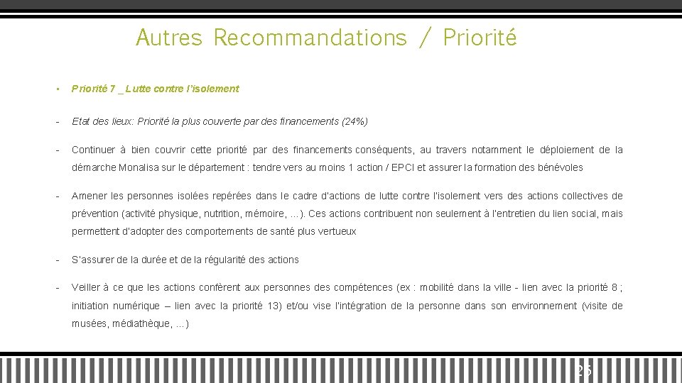 Autres Recommandations / Priorité • Priorité 7 _ Lutte contre l’isolement - Etat des