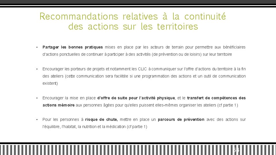 Recommandations relatives à la continuité des actions sur les territoires • Partager les bonnes