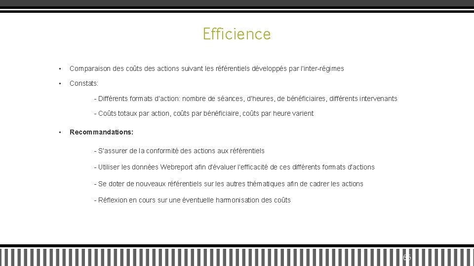 Efficience • Comparaison des coûts des actions suivant les référentiels développés par l’inter-régimes •