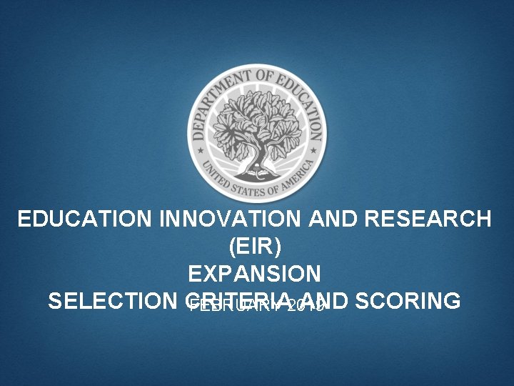 EDUCATION INNOVATION AND RESEARCH EIR EXPANSION SELECTION CRITERIA