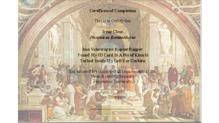 Certificate of Completion This is to Certify that Irene Chun Photonicus Bombardierus Ima Velociraptor