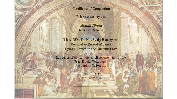 Certificate of Completion This is to Certify that Abigail Gibson Historia Hysteria Those Who