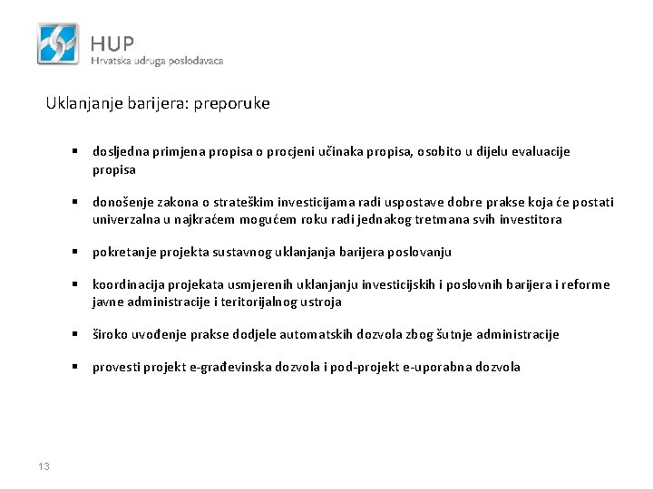 Uklanjanje barijera: preporuke § dosljedna primjena propisa o procjeni učinaka propisa, osobito u dijelu