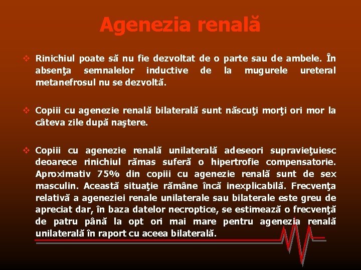 Agenezia renală v Rinichiul poate să nu fie dezvoltat de o parte sau de