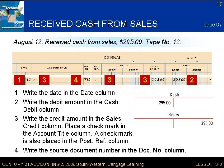 17 RECEIVED CASH FROM SALES page 67 August 12. Received cash from sales, $295.