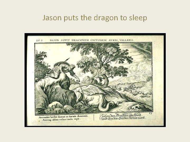 Jason puts the dragon to sleep 