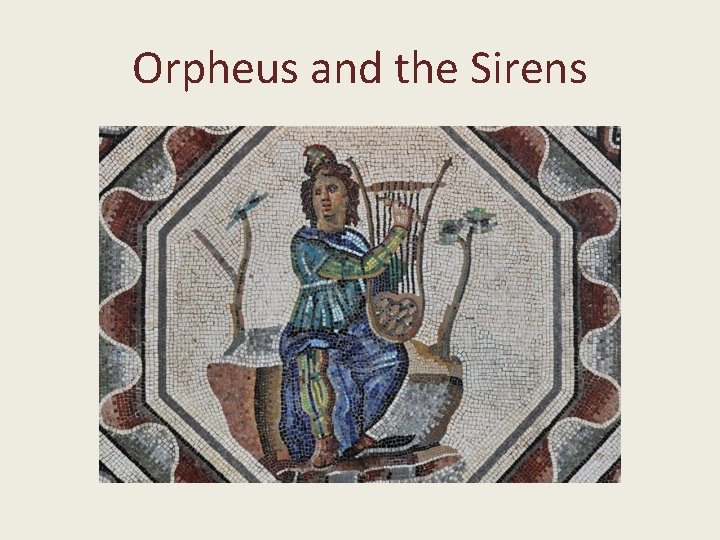 Orpheus and the Sirens 