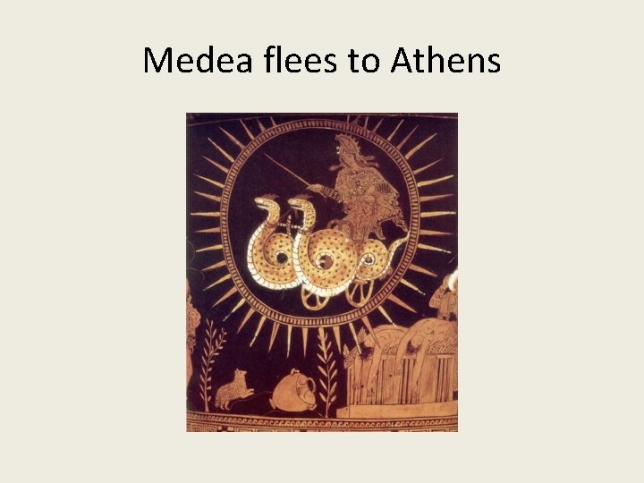 Medea flees to Athens 