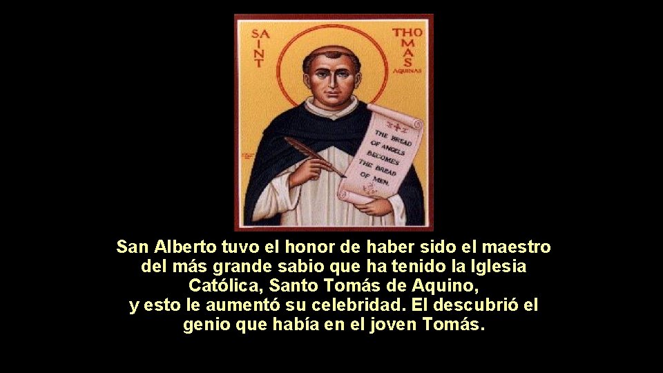 San Alberto tuvo el honor de haber sido el maestro del más grande sabio