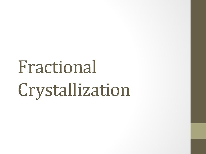 Fractional Crystallization 