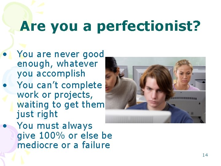Are you a perfectionist? • • • You are never good enough, whatever you