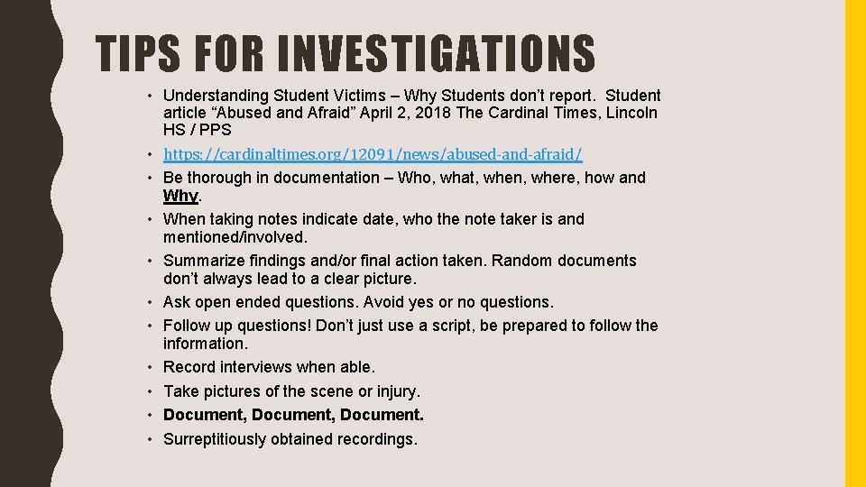 TIPS FOR INVESTIGATIONS • Understanding Student Victims – Why Students don’t report. Student article