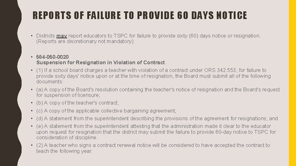 REPORTS OF FAILURE TO PROVIDE 60 DAYS NOTICE • Districts may report educators to