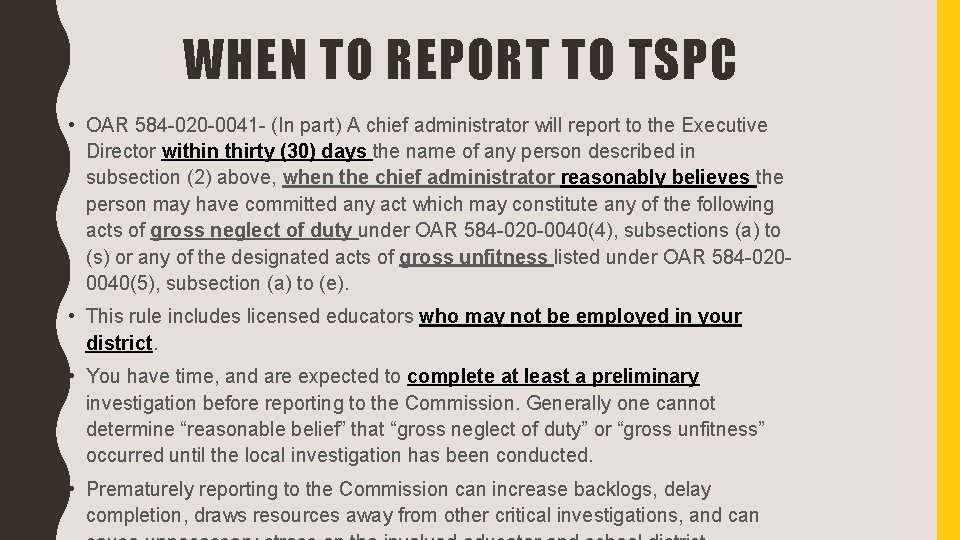 WHEN TO REPORT TO TSPC • OAR 584 -020 -0041 - (In part) A