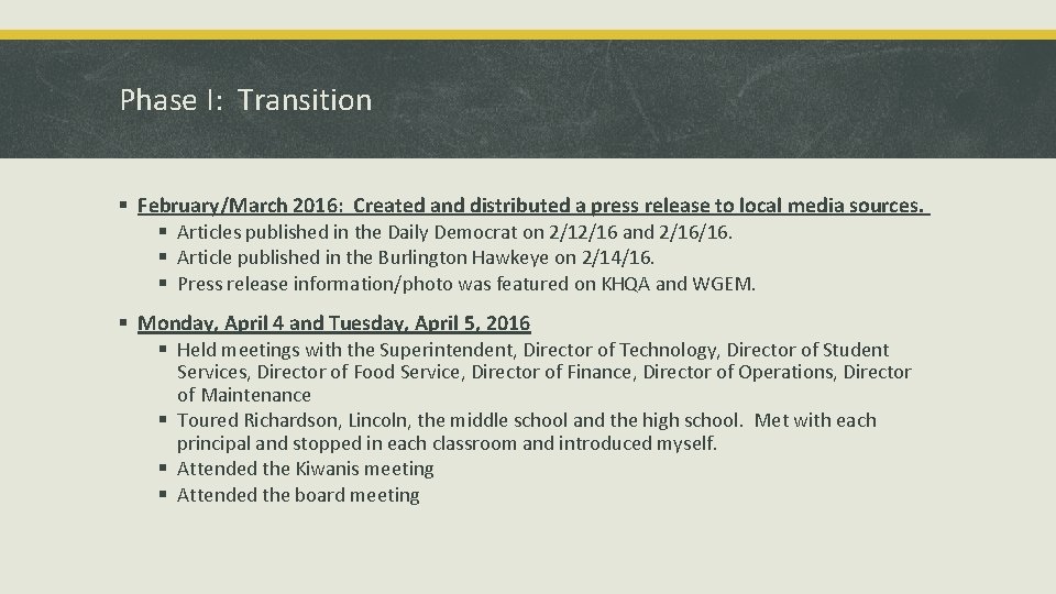 Phase I: Transition § February/March 2016: Created and distributed a press release to local Phase I: Transition § February/March 2016: Created and distributed a press release to local